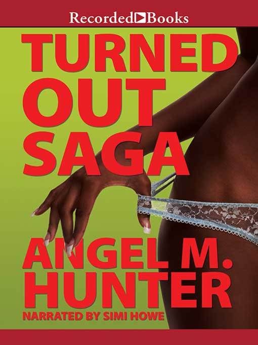 Title details for Turned Out Saga by Angel M. Hunter - Available